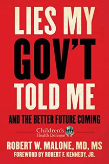 [View] PDF EBOOK EPUB KINDLE Lies My Gov't Told Me: And the Better Future Coming (Children’s Health