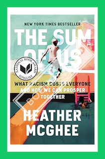 (Ebook Free) The Sum of Us: What Racism Costs Everyone and How We Can Prosper Together by Heather Mc