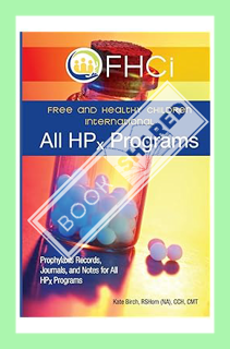 (PDF Download) All HPx Programs: Prophylaxis Records, Journals, and Notes for All HPx Programs by Ka