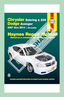 (PDF Download) Haynes Chrysler Sebring & 200 and Dodge Avenger: 2007 thru 2014, All models (Haynes R