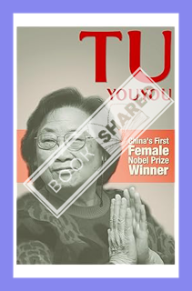 (PDF Download) Tu Youyou: China's First Nobel Prize Winning Female Scientist by Liping Liu
