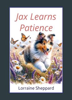 Download Online Jax Learns Patience (Jax's Adventures: A Collie Puppy's Life Lessons for Toddlers)
