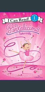 {DOWNLOAD} ⚡ Pinkalicious: Tutu-rrific (I Can Read Level 1)     Paperback – Illustrated, Octobe