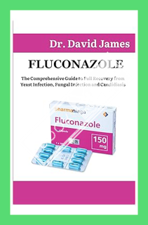 (Download (EBOOK) FLUCONAZOLE: The Comprehensive Guide to Full Recovery from Yeast Infection, Fungal