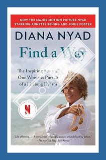 (PDF) (Ebook) Find a Way: The Inspiring Story of One Woman's Pursuit of a Lifelong Dream by Diana Ny