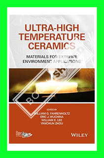 (PDF Download) Ultra-High Temperature Ceramics: Materials for Extreme Environment Applications by Wi