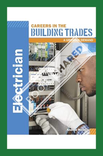 (Pdf Free) Electrician (Careers in the Building Trades: A Growing Demand) by Andrew Morkes