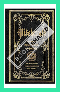 (PDF) DOWNLOAD Witchcraft: A Handbook of Magic Spells and Potions (Mystical Handbook) by Anastasia G