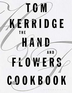 [View] KINDLE PDF EBOOK EPUB The Hand & Flowers Cookbook by  Tom Kerridge 📕