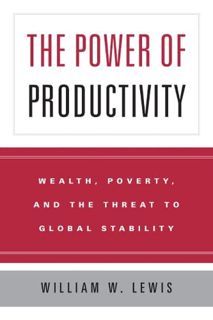 [ACCESS] PDF EBOOK EPUB KINDLE The Power of Productivity: Wealth, Poverty, and the Threat to Global