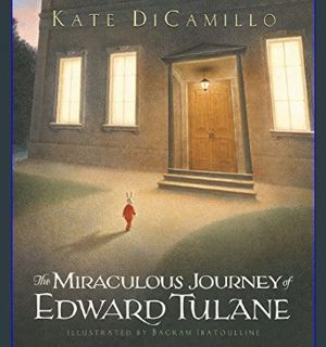 [EBOOK] [PDF] The Miraculous Journey of Edward Tulane     Hardcover – Illustrated, February 14, 200