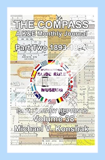 (FREE) (PDF) THE COMPASS, A K&E Monthly Journal Part Two 1893-1894: ISRM Library Reprints Volume 38