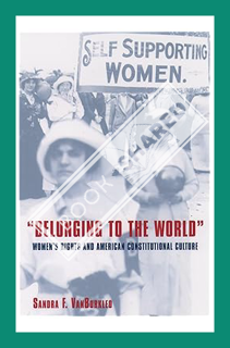 (Ebook) (PDF) Belonging to the World: Women's Rights and American Constitutional Culture (Bicentenni