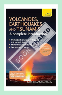 (DOWNLOAD (EBOOK) Volcanoes, Earthquakes and Tsunamis: A Complete Introduction: Teach Yourself by Da