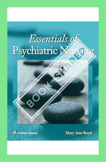 (Ebook Download) Essentials of Psychiatric Nursing: Contemporary Practice by Mary Ann Boyd