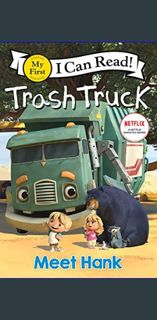 (DOWNLOAD PDF)$$ ⚡ Trash Truck: Meet Hank (My First I Can Read)     Paperback – December 7, 202