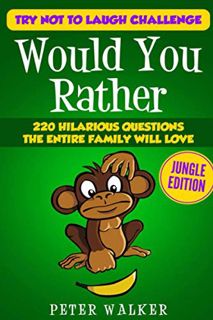 ACCESS PDF EBOOK EPUB KINDLE Try not to laugh challenge - would you rather: 220 hilarious questions