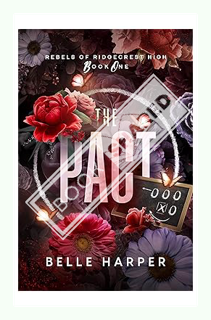 (PDF) (Ebook) The Pact: Rebels of Ridgecrest High (Book 1) by Belle Harper