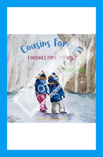 (PDF FREE) Cousins Forever - Cousines pour toujours: Α bilingual children's book in French and Engli