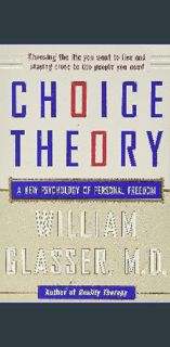 (DOWNLOAD PDF)$$ 📚 Choice Theory: A New Psychology of Personal Freedom     Paperback – January