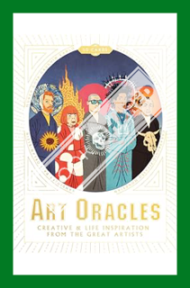 (PDF Download) Art Oracles: Creative & Life Inspiration from Great Artists by Katya Tylevich