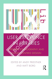 (PDF Free) User Experience in Libraries by Andy Priestner
