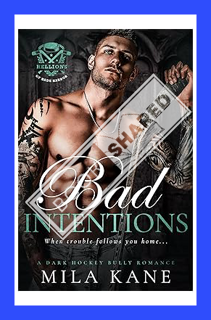(DOWNLOAD) (PDF) Bad Intentions: A Dark Hockey Bully Romance (Hellions of Hade Harbor Book 1) by Mil