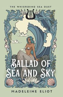 (Read) Book Ballad of Sea and Sky (The Whispering Sea Duet) [KINDLE]