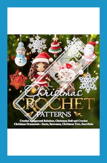 (DOWNLOAD (EBOOK) Christmas Crochet Patterns: Crochet Amigurumi Reindeer, Christmas Doll and Crochet