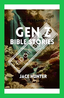 (PDF Download) Old Testament Bible Stories: Interesting Gen Z bible stories to develop the newest Ge