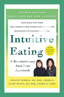 (PDF) Download Intuitive Eating, 4th Edition: A Revolutionary Anti-Diet Approach by Evelyn Tribole