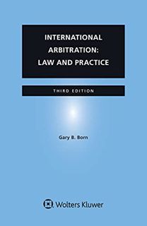 VIEW PDF EBOOK EPUB KINDLE International Arbitration: Law and Practice by  Gary B. Born 💚