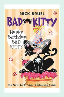 REE (PDF) Happy Birthday, Bad Kitty (paperback black-and-white edition) by Nick Bruel
