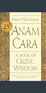 #^Download 💖 Anam Cara [Twenty-fifth Anniversary Edition]: A Book of Celtic Wisdom     Paperbac