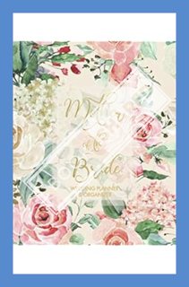 (Download) (Pdf) Mother of the Bride Wedding Planner & Organizer: Large Rose Wedding Planning Organi