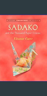 ??pdf^^ ❤ Sadako and the Thousand Paper Cranes (Puffin Modern Classics)     Paperback – April 1