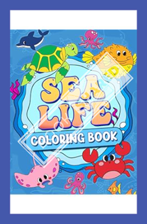 (PDF Free) Sealife Coloring Book for Kids: A Coloring Book For Kids Ages 4-8 Features Amazing Sealif