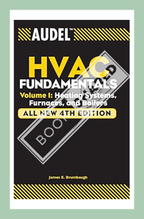 (PDF FREE) Audel HVAC Fundamentals, Volume 1: Heating Systems, Furnaces and Boilers by James E. Brum