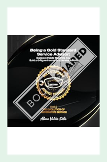 (Ebook) (PDF) Being a Gold Standard Service Advisor: Explosive Habits That Help You Build a 6-Figure