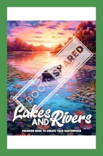 (PDF Download) Lakes and Rivers Coloring Book: Explore Serene Waterscapes, Perfect for Nature Lovers