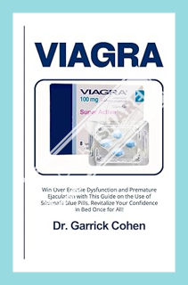 (DOWNLOAD (EBOOK) Viagra: Win Over Erectile Dysfunction and Premature Ejaculation with This Guide on