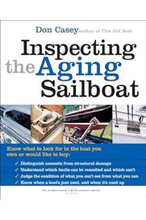 (PDF Download) Inspecting the Aging Sailboat (The International Marine Sailboat Library) by Don Case