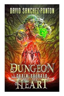 (Download) (Ebook) Dungeon Heart: Chain Breaker by David Sanchez-Ponton