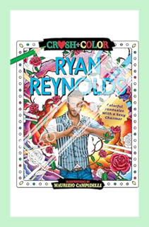 (Ebook Download) Crush and Color: Ryan Reynolds: Colorful Fantasies with a Sexy Charmer (Crush + Col