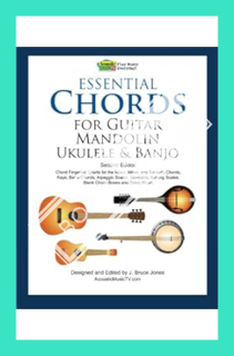 (PDF Ebook) Essential Chords for Guitar, Mandolin, Ukulele and Banjo: Second Edition, Chord Fingerin