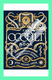 (Ebook Download) The Occult Book: A Chronological Journey from Alchemy to Wicca (Union Square & Co.