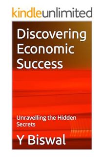 (Ebook Download) Discovering Economic Success: Unravelling the Hidden Secrets by Y Biswal
