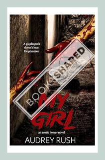 (PDF) FREE My Girl: An Erotic Horror Novel by Audrey Rush