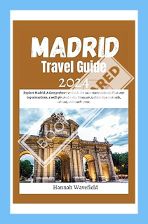 (PDF) Download) Madrid Spain Travel Guide 2024: Explore Madrid: A Comprehensive Guide for Adventurou