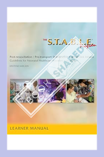 (DOWNLOAD) (PDF) The S.T.A.B.L.E. Program, Learner/ Provider Manual: Post-Resuscitation/ Pre-Transpo